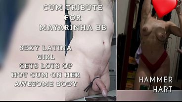 Cum Tribute For Mayarinha Bb – Sexy Latina Girl Gets Lots Of Hot Cum On Her Awesome Body